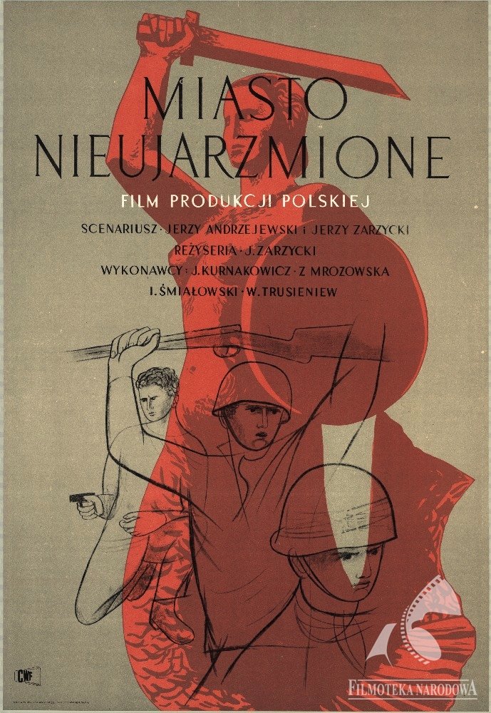 Plakat do filmu „Miasto nieujarzmione”, 1950, w reż. Jerzego Zarzyckiego; autor: Wojciech Zamecznik/Gapla FINA