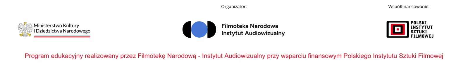 Program edukacyjny realizowany przez Filmotekę Narodową - Instytut Audiowizualny przy wsparciu finansowym Polskiego Instytutu Sztuki Filmowej (4)